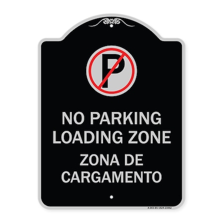 Signmission Loading Zone Zona De Cargamento W/ No Parking Heavy-Gauge Aluminum Sign, 24" x 18", BS-1824-23882 A-DES-BS-1824-23882